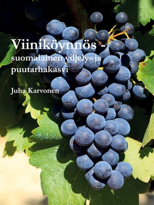 cover image of Viiniköynnös--suomalainen viljely- ja puutarhakasvi